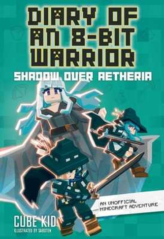 Diary of an 8-Bit Warrior: Shadow Over Aetheria: An Unofficial Minecraft Adventure Volume 7 (Paperback, 2024)