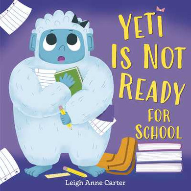 Yeti Is Not Ready for School (Hardcover, 2025)