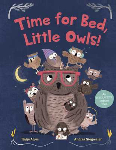 Time for Bed, Little Owls!: An Interactive Bedtime Book (Hardcover, 2025)