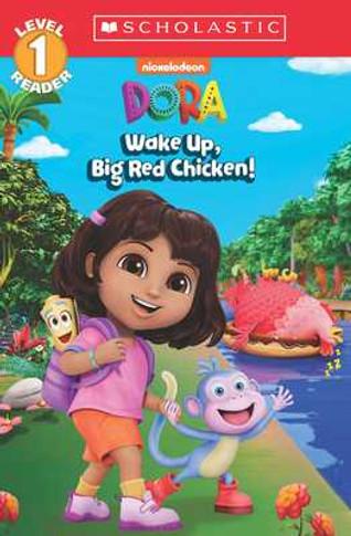 Dora: Wake Up, Big Red Chicken! (Scholastic Reader, Level 1) (Paperback, 2025)