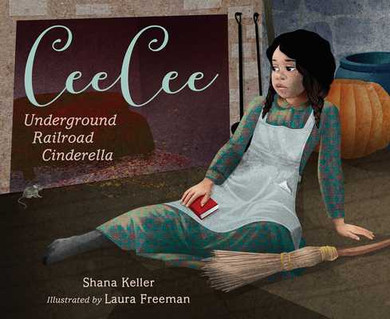 Ceecee: Underground Railroad Cinderella (Hardcover, 2025)