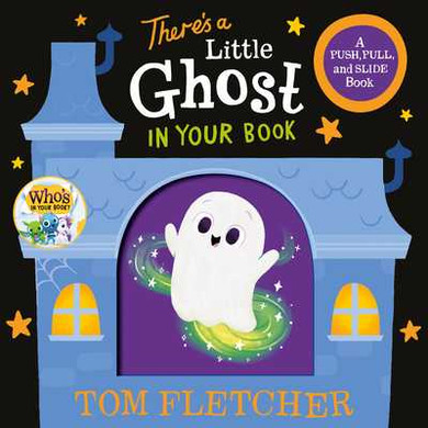 There's a Little Ghost in Your Book: A Push, Pull, and Slide Book (2025)