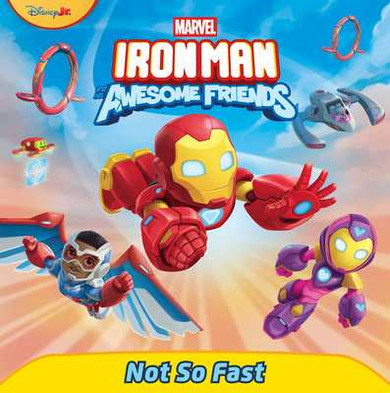 Iron Man and His Awesome Friends: Not So Fast (Paperback, 2025)