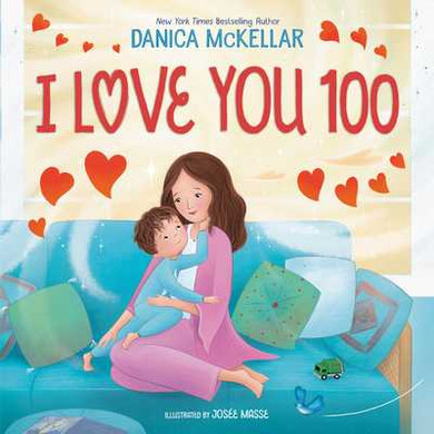 I Love You 100: A Counting Book Full of Love (Hardcover, 2025)
