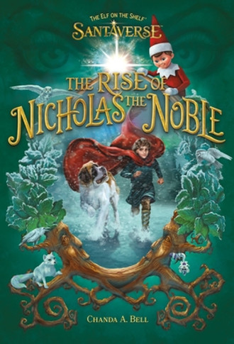The Elf on the Shelf Santaverse: The Rise of Nicholas the Noble (Hardcover, 2025)