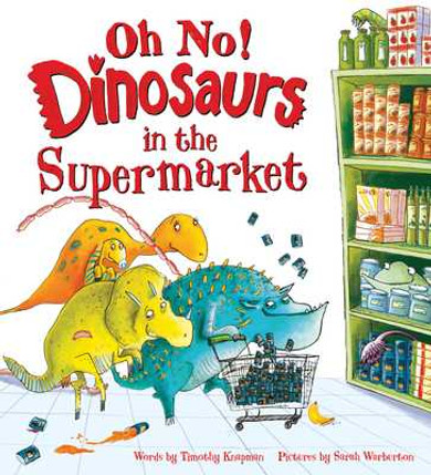 Oh No! Dinosaurs in the Supermarket (Hardcover, 2025)