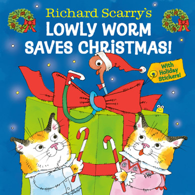 Richard Scarry's Lowly Worm Saves Christmas! (Hardcover, 2025)