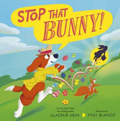 Stop That Bunny! (Hardcover, 2026)