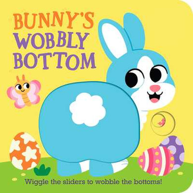 Bunny's Wobbly Bottom: (An Interactive Slider Book - A Perfect Easter Basket Stuffer for Babies & Toddlers) (2026)