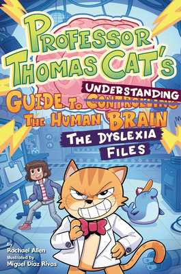 Professor Thomas Cat's Guide to Understanding the Human Brain: The Dyslexia Files (Hardcover, 2026)