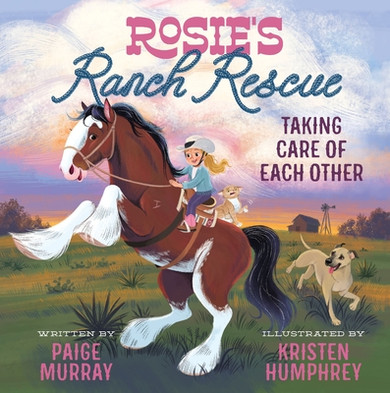 Rosie's Ranch Rescue: Taking Care of Each Other (Hardcover, 2025)