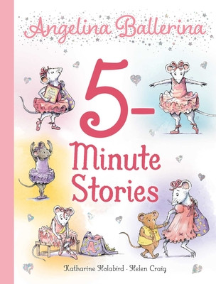 Angelina Ballerina 5-Minute Stories (Hardcover, 2022)