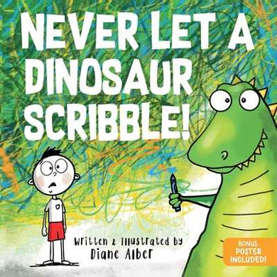 Never Let a Dinosaur Scribble (Hardcover, 2025)