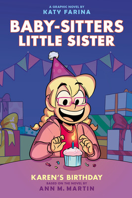 Karen's Birthday: A Graphic Novel (Baby-Sitters Little Sister #6): Volume 6 (Hardcover, 2023)
