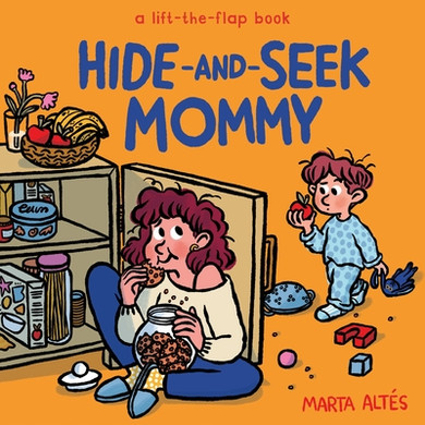 Hide-And-Seek Mommy: A Lift-The-Flap Book (2026)