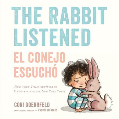 The Rabbit Listened/El Conejo Escuchó (Bilingual English-Spanish Edition) (2026)
