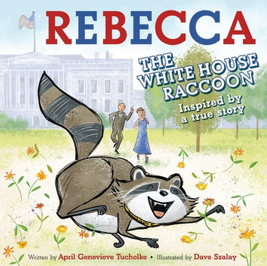 Rebecca the White House Raccoon (Hardcover, 2026)