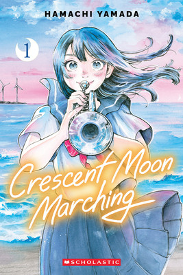 Crescent Moon Marching (Volume 1) (Paperback, 2026)