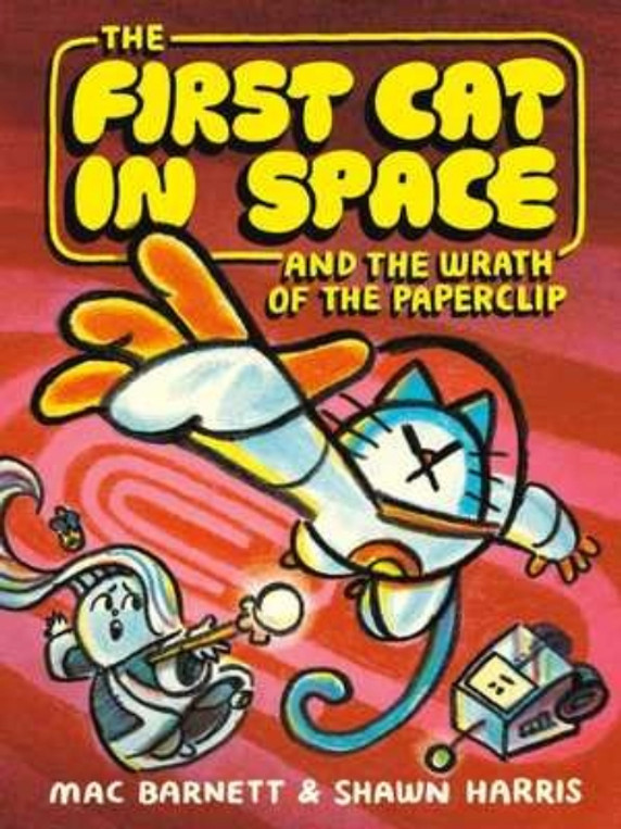 The First Cat in Space and the Wrath of the Paperclip (Hardcover, 2024)