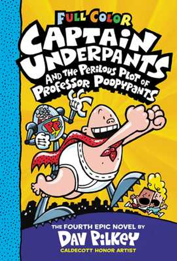 Captain Underpants and the Perilous Plot of Professor Poopypants: Color Edition (Captain Underpants #4) (Hardcover, 2023)