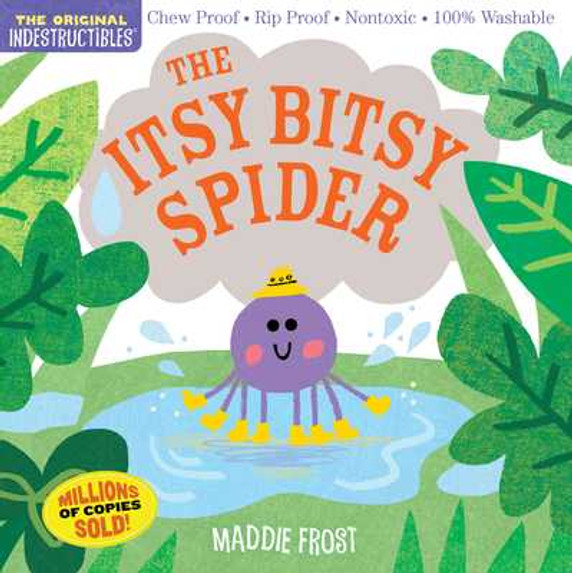 Indestructibles: The Itsy Bitsy Spider: Chew Proof - Rip Proof - Nontoxic - 100% Washable (Book for Babies, Newborn Books, Safe to Chew) (Paperback, 2019)