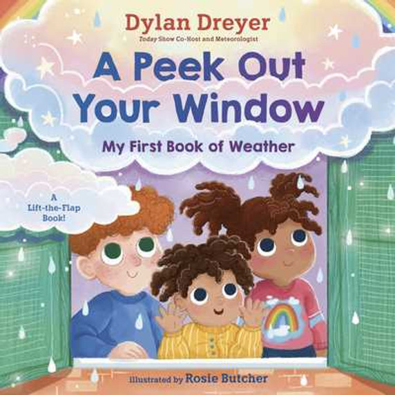 A Peek Out Your Window: My First Book of Weather: A Lift-The-Flap Book (2025)