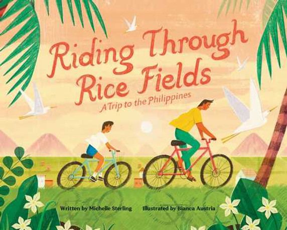 Riding Through Rice Fields: A Trip to the Philippines (Hardcover, 2025)