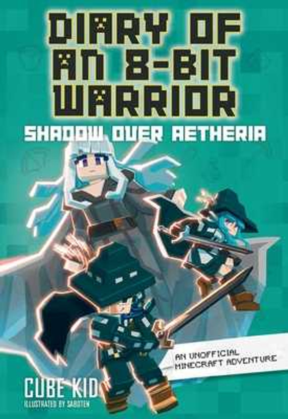 Diary of an 8-Bit Warrior: Shadow Over Aetheria: An Unofficial Minecraft Adventure Volume 7 (Paperback, 2024)