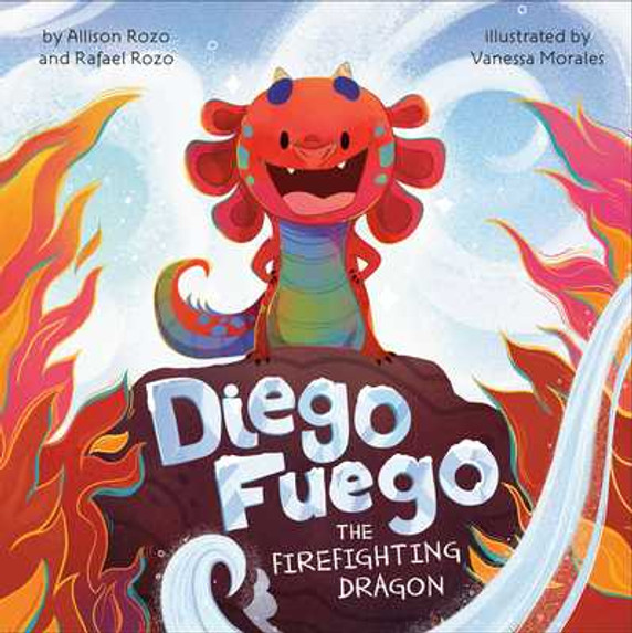 Diego Fuego the Firefighting Dragon (Hardcover, 2025)