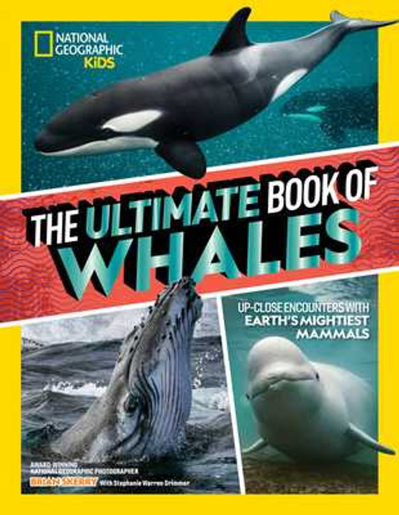 The Ultimate Book of Whales: Up-Close Encounters with Earth's Mightiest Mammals (Hardcover, 2025)