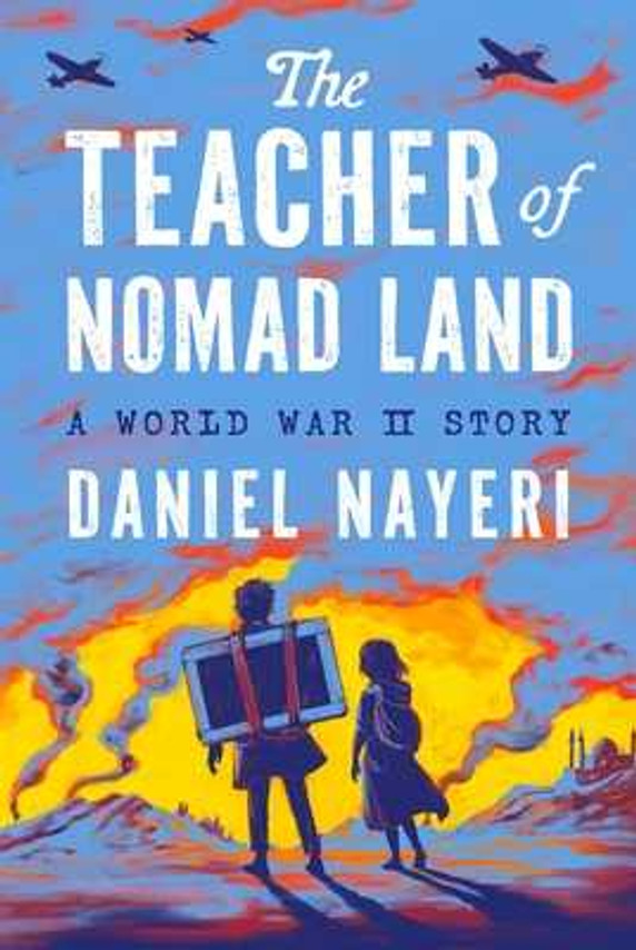 The Teacher of Nomad Land: A World War II Story (Hardcover, 2025) The Teacher of Nomad Land: A World War II Story (Hardcover, 2025)