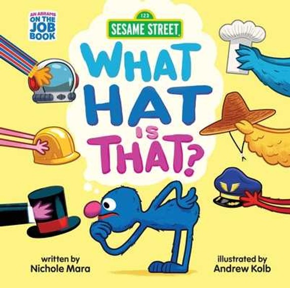 Sesame Street: What Hat Is That? (an Abrams on the Job Book): A Board Book (2025)