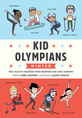 Kid Olympians: Winter: True Tales of Childhood from Champions and Game Changers (Hardcover, 2025)