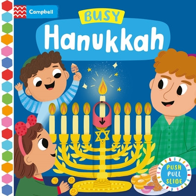 Busy Hanukkah: A Push, Pull and Slide Book - The Perfect Gift to Celebrate Hanukkah with Your Toddler! (2025)