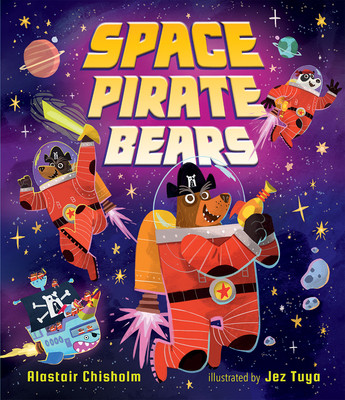Space Pirate Bears (Hardcover, 2023)