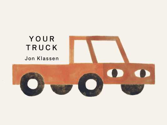 Your Truck: (A Board Book with Minimalist Illustrations That Explores Ownership, Imagination, and Perspective) (2026)
