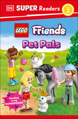 DK Super Readers Level 2 Lego Friends: Pet Pals (Paperback, 2026)