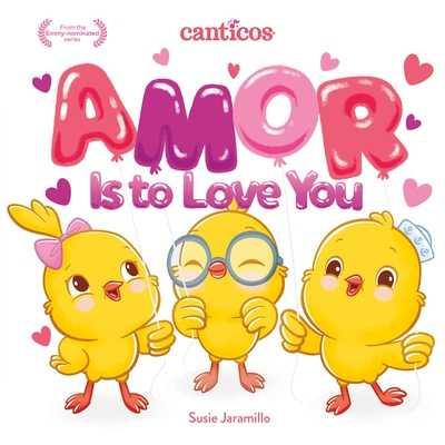 Amor Is to Love You: A Bilingual Lift-The-Flap Book (2022)