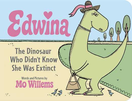Edwina, the Dinosaur Who Didn't Know She Was Extinct (Board Book) (2026)