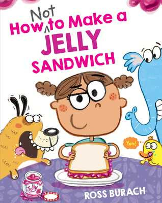 How Not to Make a Jelly Sandwich (Hardcover, 2026)