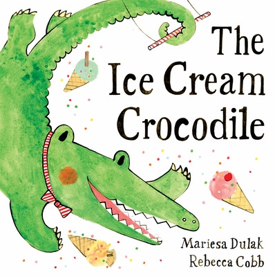The Ice Cream Crocodile (Hardcover, 2026)