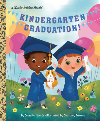 Kindergarten Graduation!: A Book for Soon-To-Be First Graders (Hardcover, 2024)