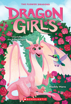 Charlotte the Rose Dragon (Dragon Girls #20) (Paperback, 2026)