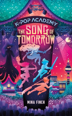 The Song of Tomorrow: Adventure Stories for K-Pop Fans (Book 6) (Hardcover, 2026)
