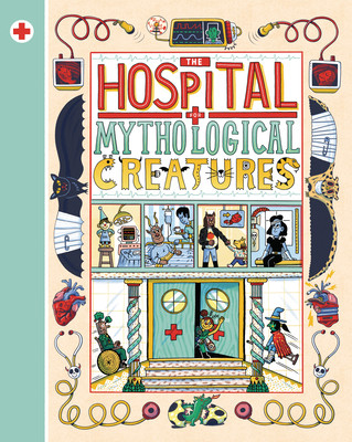 The Hospital for Mythological Creatures (Hardcover, 2026)