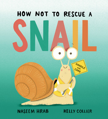 How Not to Rescue a Snail (Hardcover, 2026)
