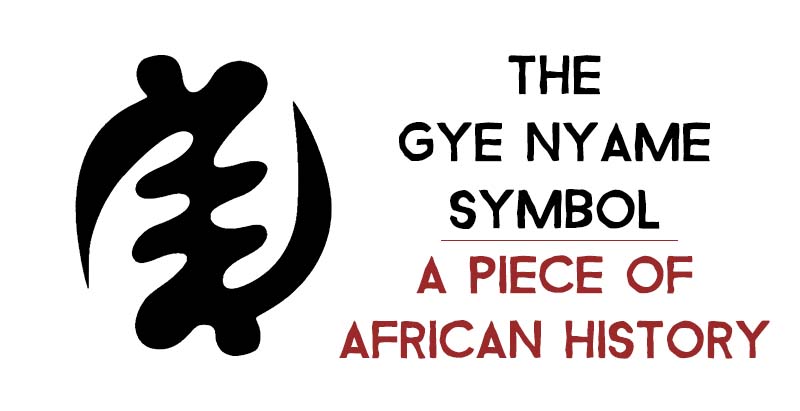 The Gye Nyame Symbol - A Piece of African History