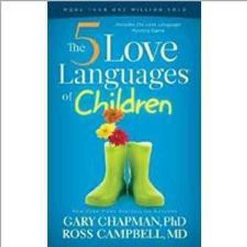 The 5 Love Languages of Children by Gary Chapman