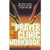 The Prayer Clinic Workbook by Bishop Clifton Jones