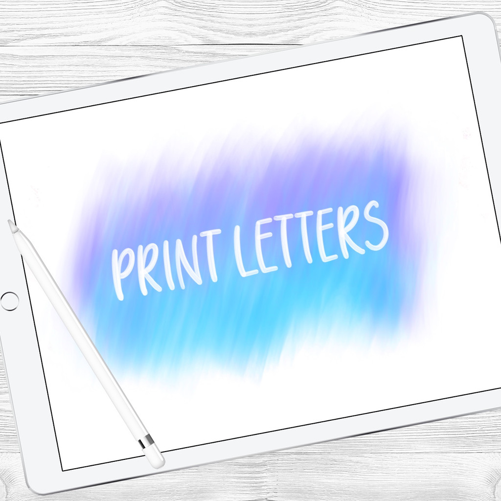 Print Letters - iPad Lettering